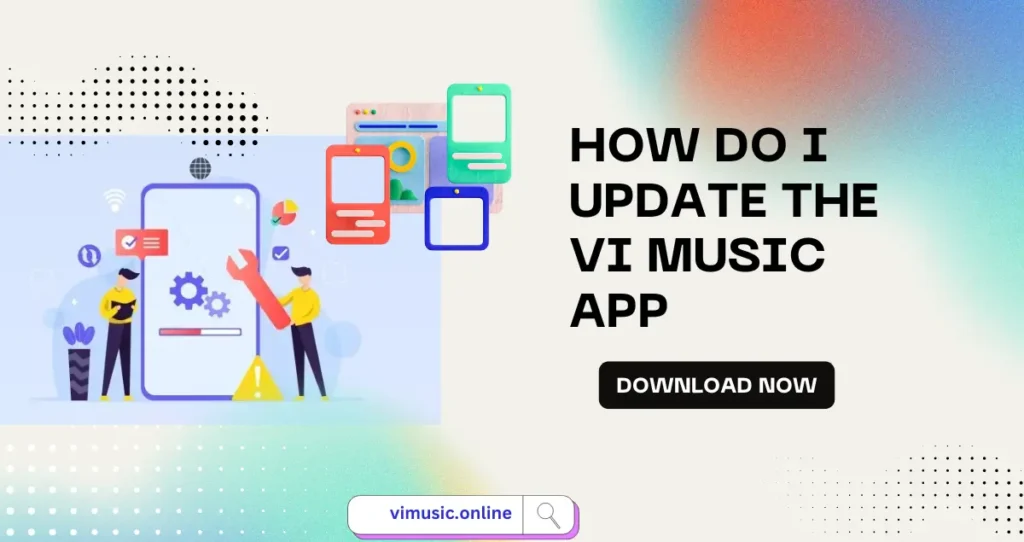 How do I Update the Vi Music App